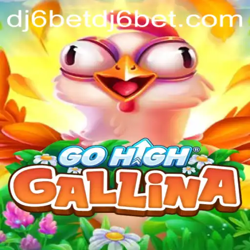 Exploring GoHighGallina: The Game and Its Modern Twist with dj6bet PH Login