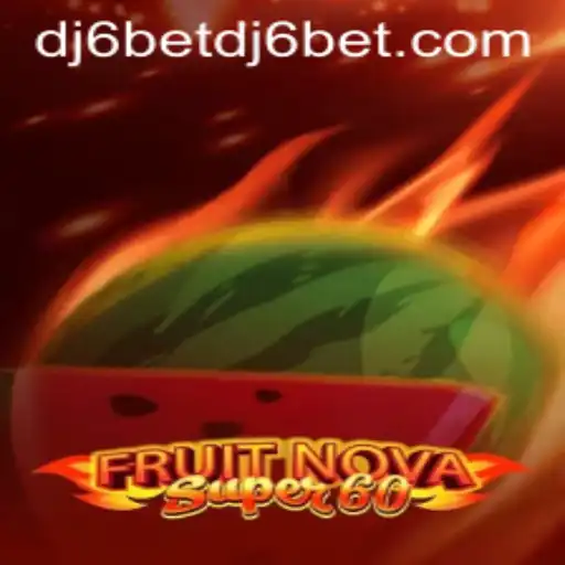 Discover the Exciting World of FruitNovaSuper60 and How to Access dj6bet PH Login